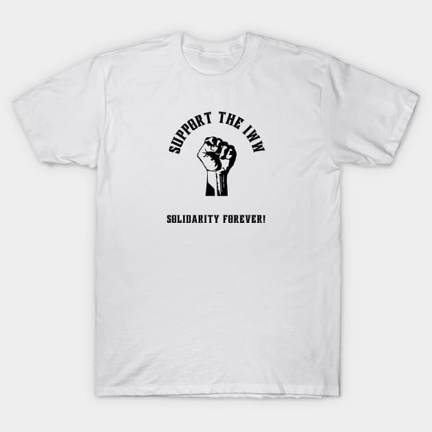 Support the IWW - light background T-Shirt by Centennial Stories Podcast